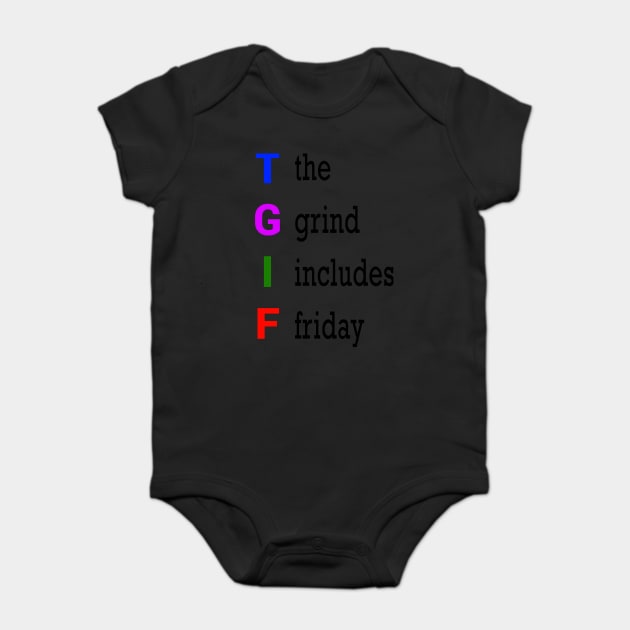 TGIF Baby Bodysuit by alblais
